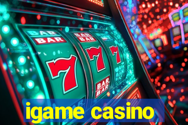 igame casino